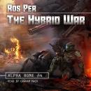 Cover of The Hybrid War (Alpha Rome Book 4): LitRPG Series