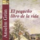 [Spanish] - El pequeño libro de la vida Audiobook