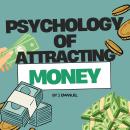 The Psychology of Attracting Money Audiobook