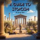 A Guide To Stoicism Audiobook
