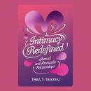 Intimacy Redefined: Asexual and Aromantic Relationships Audiobook