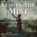 Lud-In-The-Mist: One of the Most Well-Loved & Famed Fantasies Audiobook