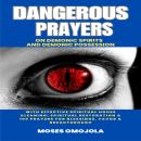 Court Of Heaven Dangerous Prayers On Demonic Spirits And Demonic Possession With Effective Spiritual Audiobook