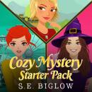 S.E. Biglow's Cozy Mystery Starter Pack: A First-In-Series Collection Audiobook