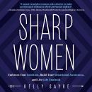 Sharp Women: Embrace Your Intuition, Build Your Situational Awareness, and Live Life Unafraid Audiobook