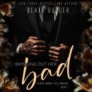 Bringing Out Her Bad: A Mafia Billionaire Romance Audiobook