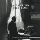 A PASSION FOR TOM Audiobook