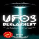 [German] - UFOs deklassiert: Nahe Begegnungen, Sichtungen, Entführungen, Entführungsversuche, Entfüh Audiobook