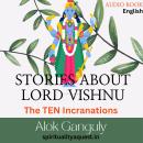 Stories About Lord Vishnu-The Ten Incarnations Audiobook