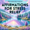 Affirmations For Stress Relief Audiobook