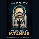 Mysteries of Istanbul: 33 Hidden Stories from a Sacred City Audiobook