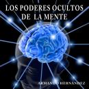 [Spanish] - Los Poderes Ocultos de la Mente Audiobook