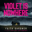 Violet Is Nowhere Audiobook