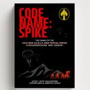 CODE NAME: SPIKE: THE DAWN OF THE COLD WAR, CIA & U.S. ARMY SPECIAL FORCES - A Groundbreaking WWII M Audiobook