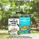 The Permaculture Promise and The Vertical Oasis 2-in-1 Bundle: A Guide to Abundance through Sustaina Audiobook