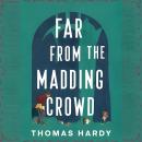 Far from the Madding Crowd Audiobook