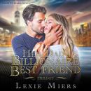 Her Dad's Billionaire Best Friend trilogy Audiobook