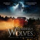 [German] - Goddess of Wolves: Göttin der Wölfe Audiobook