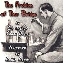 Sherlock Holmes and the Problem of Thor Bridge: A Robin Reads Audiobook Audiobook