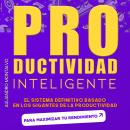 [Spanish] - Productividad inteligente: El sistema definitivo basado en los gigantes de la productivi Audiobook