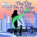 Nice Day for a Mage Wedding Audiobook