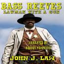 Bass Reeves - Lawman with a Gun: A Classic Western Audiobook