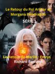 [French] - Le Retour de Merlin: Emrys: Le retour du roi Arthur et Morgana Pendragon Audiobook