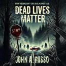Dead Lives Matter Audiobook