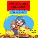 [French] - L'intelligence Financière pour les enfants de 9 à 12 ans.: Avec Activités mathématiques p Audiobook