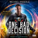 One Bad Decision: An Urban Fantasy Action Adventure Audiobook
