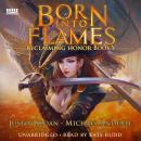 Born Into Flames: A Kurtherian Gambit Series Audiobook