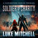 Soldier of Charity: A Jarek Slater Story Audiobook