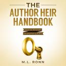 The Author Heir Handbook: How to Manage an Author Estate Audiobook