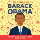 The Story of Barack Obama: An Inspiring Biography for Young Readers Audiobook