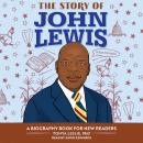 The Story of John Lewis: An Inspiring Biography for Young Readers Audiobook