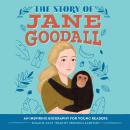 The Story of Jane Goodall: An Inspiring Biography for Young Readers Audiobook