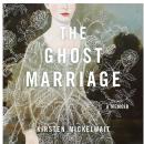 The Ghost Marriage: A Memoir Audiobook