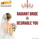iChangers Series With Dr. James Walton and Suzannah Galland: Radiant Bride & Desirable You Audiobook