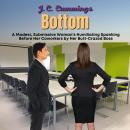 Bottom: A Modest, Submissive Woman's Humiliating Spanking Before Her Coworkers by Her Butt-Crazed Bo Audiobook