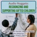 Audio Nuggets: Recognizing and Supporting Gifted Children Audiobook