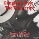 Gangland Style - The Transcript Audiobook