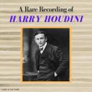 A Rare Recording of Harry Houdini Audiobook