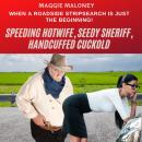 Speeding Hotwife, Seedy Sheriff, Handcuffed Cuckold: When A Roadside Stripsearch Is Just the Beginni Audiobook