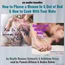 An Audio Bundle: How to Please a Woman In and Out Of Bed & How to Cook With Your Mate Audiobook