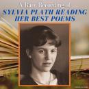 A Rare Recording of Sylvia Plath Reading Her Best Poems Audiobook