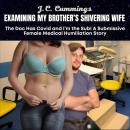 Examining My Brother's Shivering Wife, The Doc Has Covid and I'm the Sub! A Submissive Female Medica Audiobook
