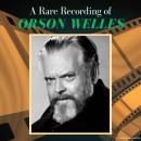 A Rare Recording of Orson Welles Audiobook