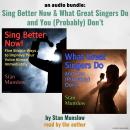 An Audio Bundle: Sing Better Now & What Great Singers Do and You (Probably) Don't Audiobook