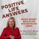 Positive Life Answers: Holiday Mindset - Ways To Cope With The Holiday Season Audiobook
