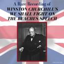 A Rare Recording of Winston Churchill's We Shall Fight On The Beaches Speech Audiobook
